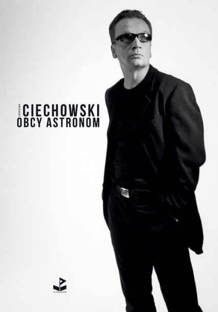Obcy astronom - Grzegorz Ciechowski | okładka