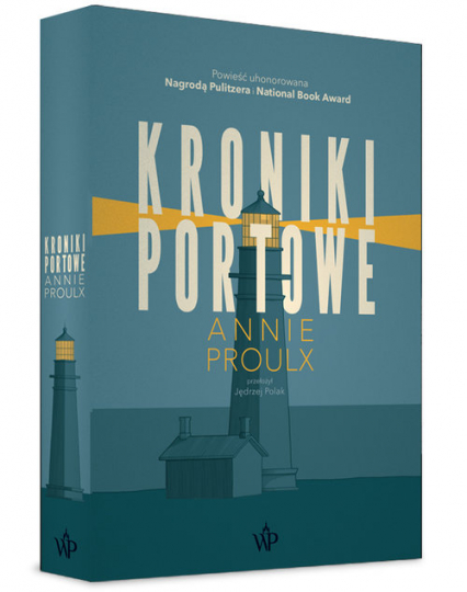 Kroniki portowe - Annie Proulx | okładka