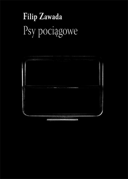 Psy pociągowe - Filip Zawada | okładka