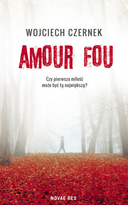 Amour Fou - Wojciech Czernek | okładka