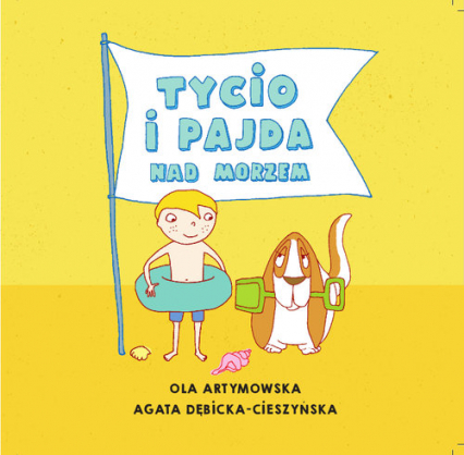Tycio i Pajda nad morzem - Agata Cieszyńska-Dębicka, Artymowska Ola | okładka