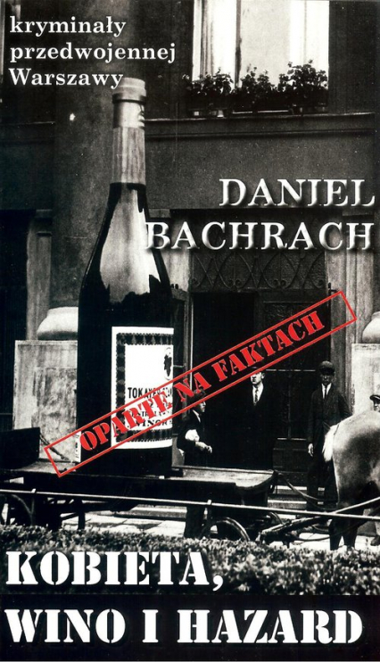 Kobieta wino i hazard - Daniel Bachrach | okładka