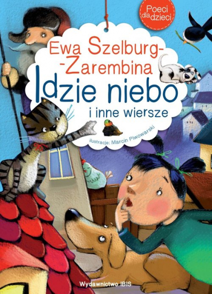 Poeci dla dzieci Idzie niebo i inne wiersze - Ewa Szelburg-Zarembina | okładka
