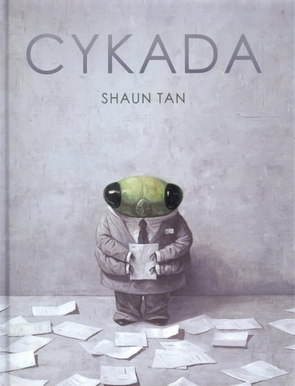Cykada - Shaun Tan | okładka