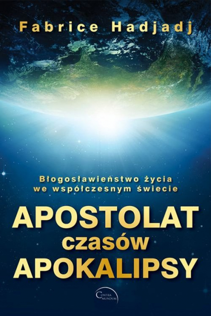 Apostolat czasów apokalipsy - Fabrice Hadjadj | okładka