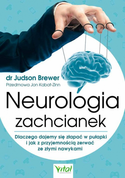 Neurologia zachcianek - Judson Brewer | okładka