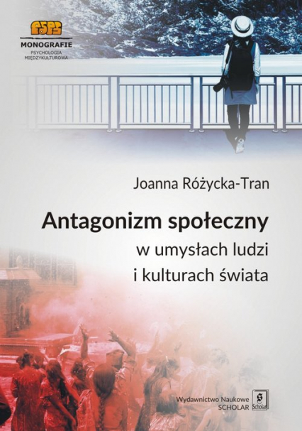 Antagonizm społeczny w umysłach ludzi i kulturach świata - Joanna Różycka-Tran | okładka