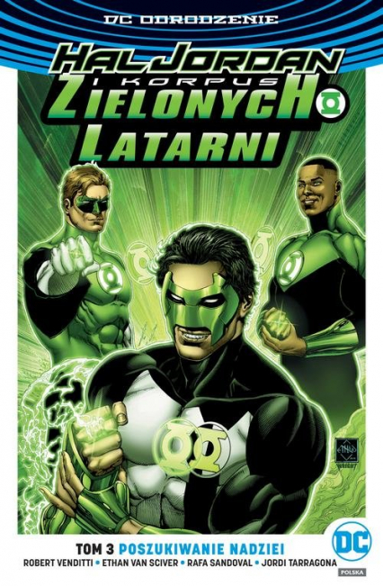 Hal Jordan i Korpus Zielonych Latarni Tom 3 Poszukiwanie nadziei tom 3 - Robert Venditti, Sandoval Rafa, Tarragona Jordi, Van Sciver Ethan | okładka