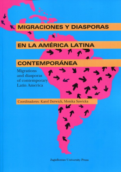 Migraciones y diasporas en la America Latina contemporanea - Derwich Karol, Monika Sawicka | okładka