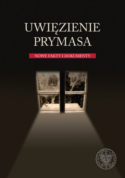 Uwięzienie Prymasa Nowe fakty i dokumenty - Romaniuk Marian Piotr | okładka