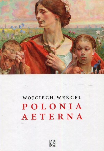 Polonia aeterna - Wojciech Wencel | okładka