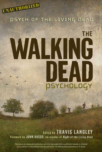 Walking Dead Psychology Psych of the Living Dead - Travis Langley | okładka