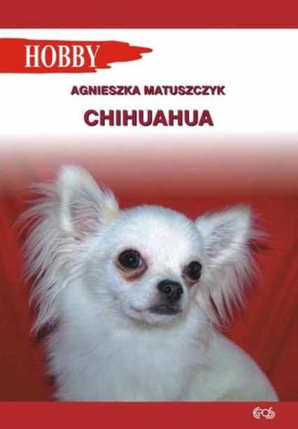 Chihuahua - Agnieszka Matuszczyk | okładka