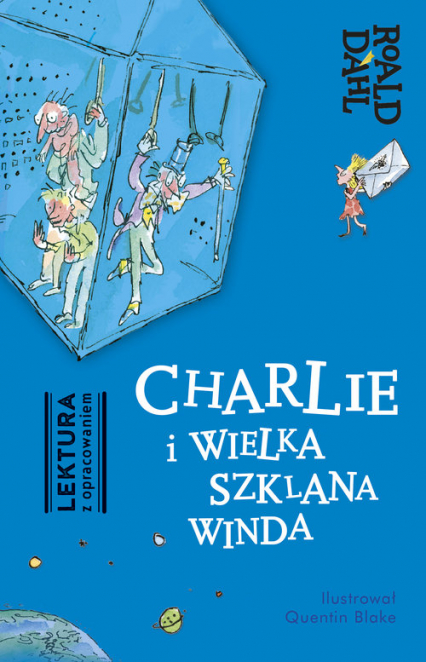 Charlie i Wielka Szklana Winda Lektura z opracowaniem - Roald Dahl | okładka