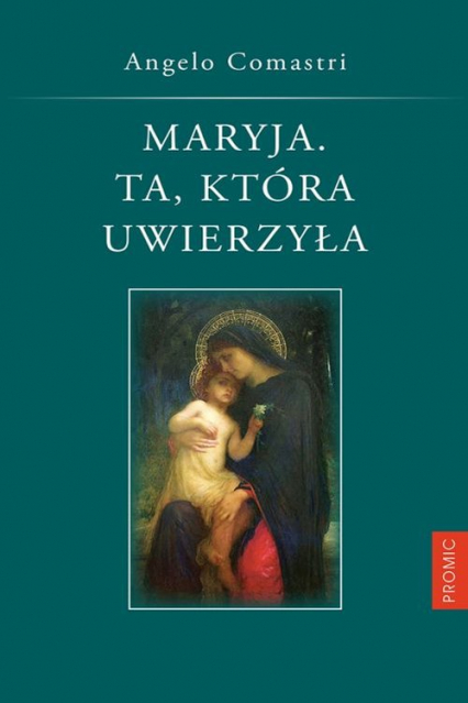 Maryja Ta która uwierzyła - Angelo Comastri | okładka