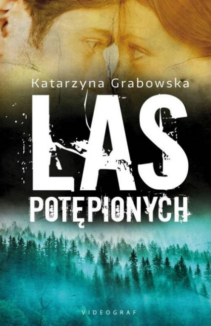 Las Potępionych - Katarzyna Grabowska | okładka