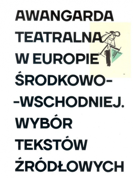 Awangarda teatralna w Europie Środkowo-Wschodniej -  | okładka