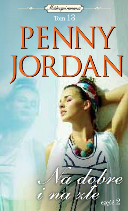 Na dobre i na złe Część 2 - Penny Jordan | okładka