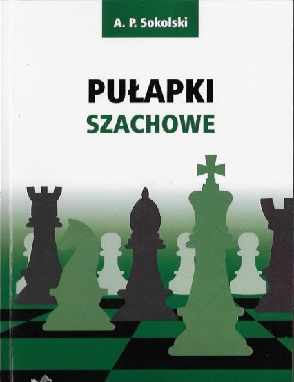 Pułapki szachowe
 - A. P. Sokolski | okładka