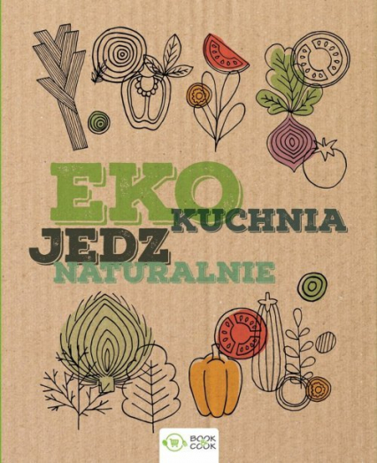 Eko kuchnia Jedz naturalnie - | okładka