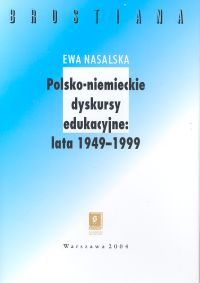 Polsko-niemieckie dyskursy edukacyjne 1949-1999 - Ewa Nasalska | okładka