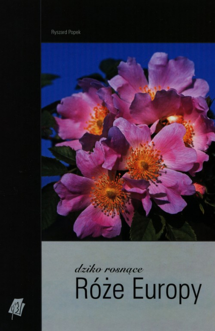Dziko rosnące róże Europy - Ryszard Popek | okładka