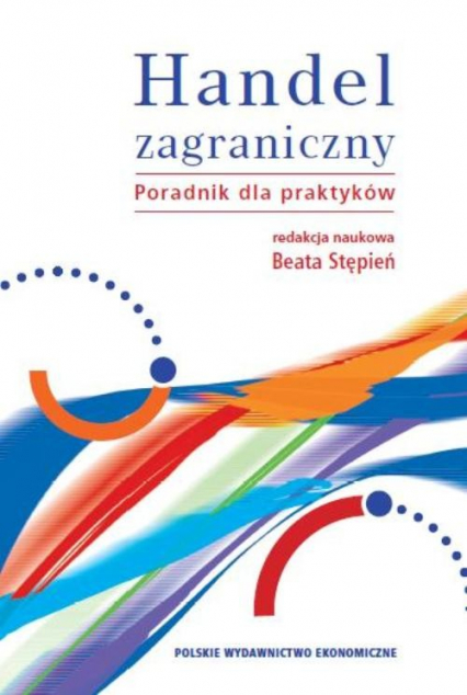 Handel zagraniczny z płytą CD Poradnik dla praktyków - Beata Stępień | okładka