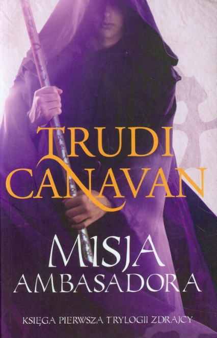 Misja Ambasadora 1 - Trudi Canavan | okładka