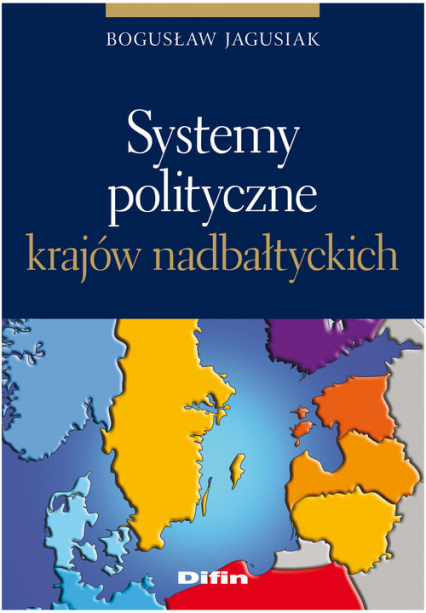 Systemy polityczne krajów nadbałtyckich - Jagusiak Bogusław | okładka