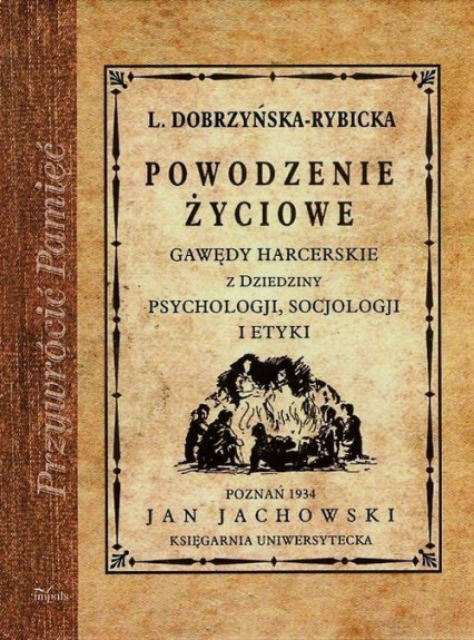 Powodzenie życiowe Gawędy harcerskie z dziedziny psychologii, socjologji i etyki - L. Dobrzyńska-Rybicka | okładka