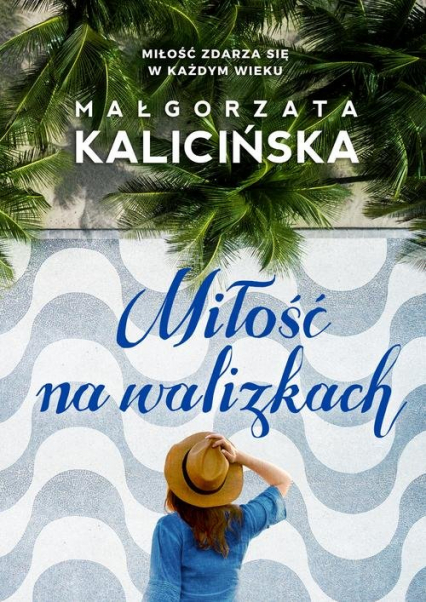 Miłość na walizkach - Małgorzata Kalicińska | okładka