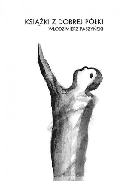 Książki z dobrej półki - Włodzimierz Paszyński | okładka