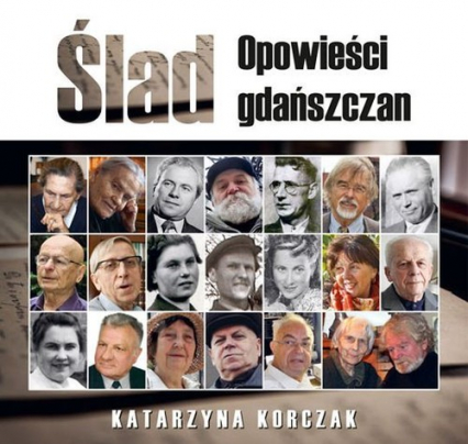 Ślad Opowieści gdańszczan - Katarzyna Korczak | okładka