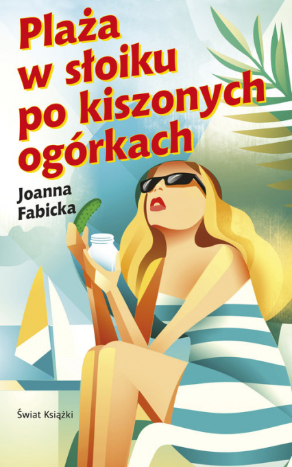 Plaża w słoiku po kiszonych ogórkach - Joanna  Fabicka | okładka
