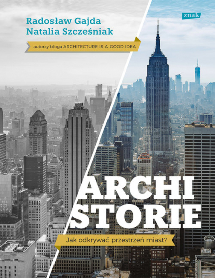 Archistorie. Jak odkrywać przestrzeń miast? - Radosław Gajda, Natalia Szcześniak | okładka
