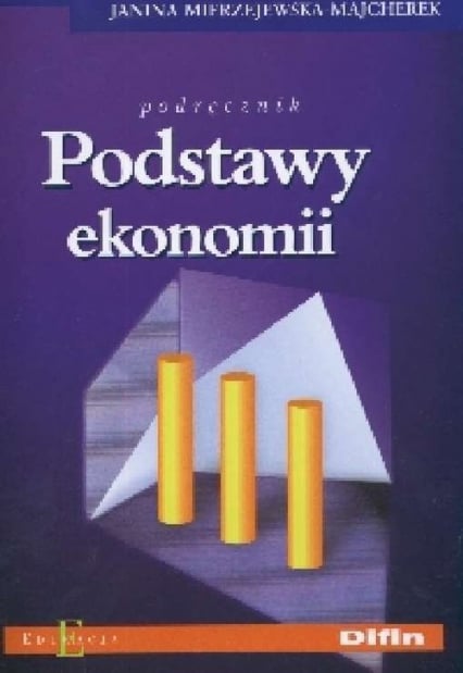 Podstawy ekonomii Podręcznik - Janina Mierzejewska-Majcherek | okładka