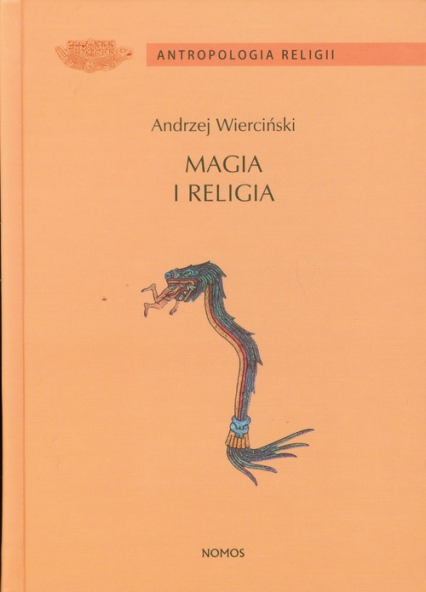 Magia i religia Szkice z antropologii religii - Andrzej Wierciński | okładka