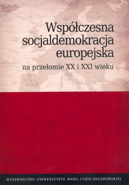 Współczesna socjaldemokracja europejska na przełomie XX i XXI wieku -  | okładka