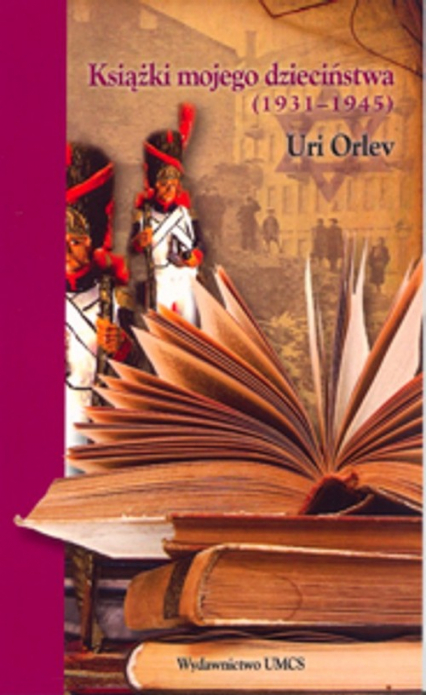 Książki mojego dzieciństwa (1931-1945) - Uri Orlev | okładka