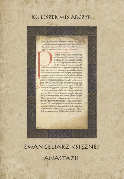 Ewangeliarz księżnej Anastazji - Leszek Misiarczyk | okładka