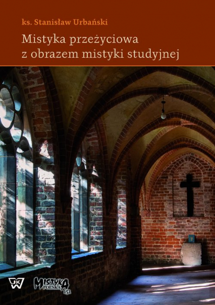 Mistyka przeżyciowa z obrazem mistyki studyjnej - Stanisław Urbański | okładka