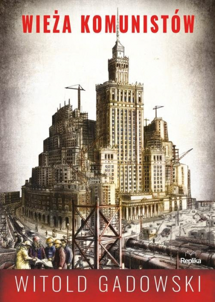 Wieża komunistów - Witold Gadowski | okładka