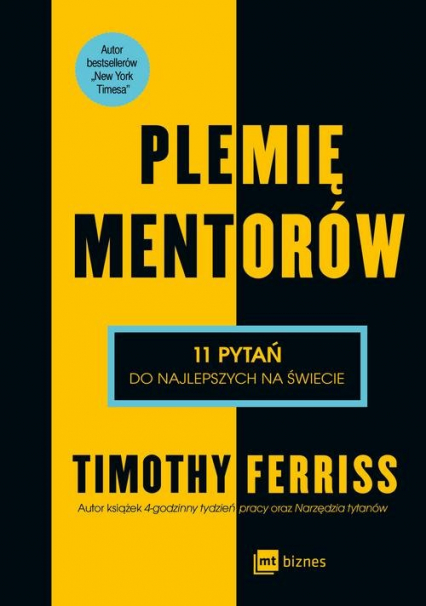 Plemię Mentorów 11 pytań do najlepszych na świecie - Ferriss Timothy | okładka