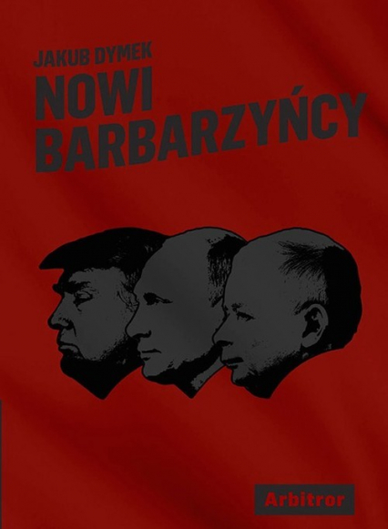 Nowi Barbarzyńcy - Jakub Dymek | okładka