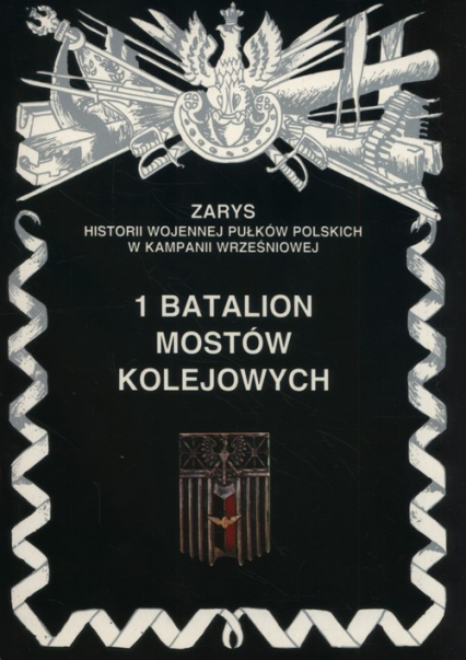1 batalion mostów kolejowych - Zarzycki Piotr | okładka
