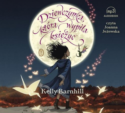 Dziewczynka, która wypiła księżyc - Kelly Barnhill | okładka