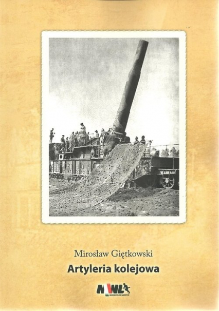 Artyleria kolejowa - Giętkowski Mirosław | okładka