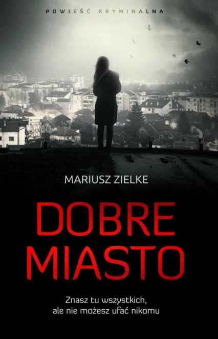 Dobre miasto - Mariusz Zielke | okładka