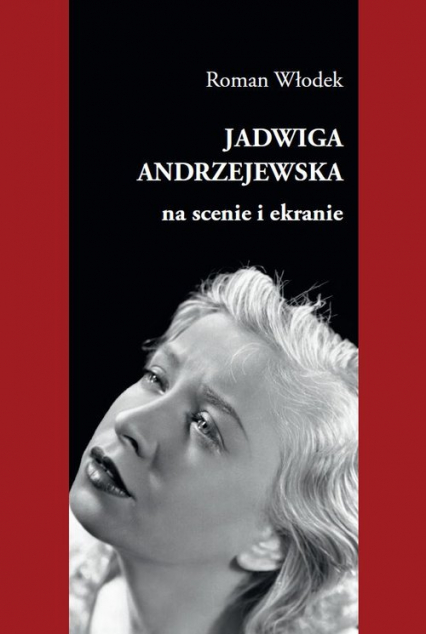 Jadwiga Andrzejewska na scenie i ekranie - Roman Włodek | okładka