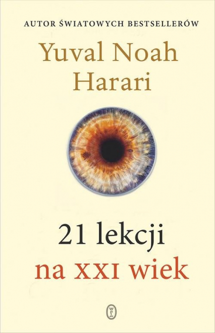 21 lekcji na XXI wiek - Yuval Noah  Harari, Yuval Noah Harari | okładka